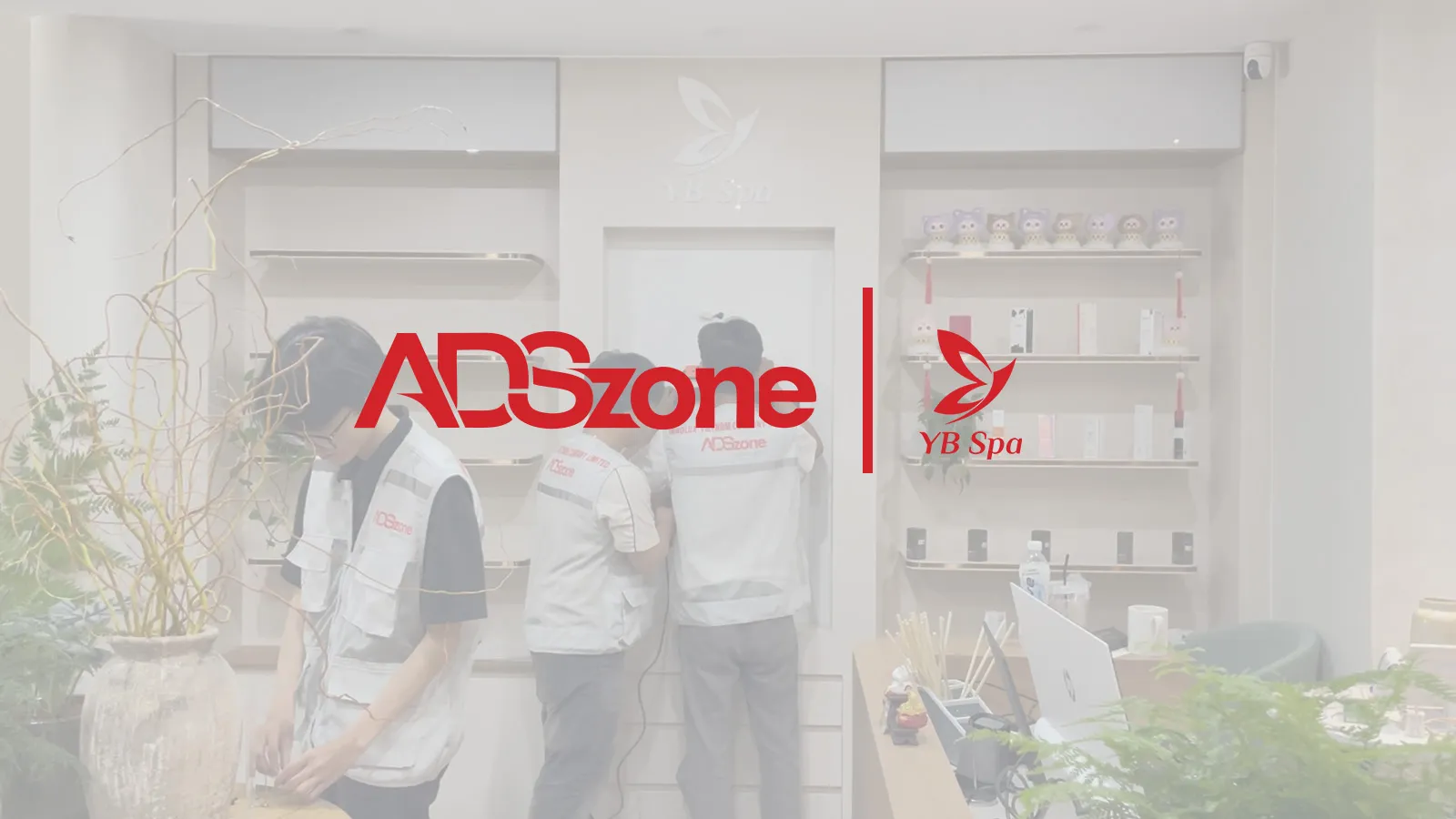 ADSzone Đồng Hành Cùng YB Spa Trong Hành Trình Số Hóa Truyền Thông