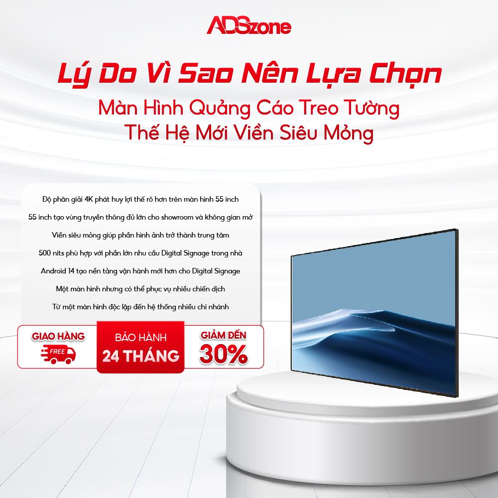 Lý Do Nên Lựa Chọn Màn Hình Quảng Cáo Treo Tường Viền Siêu Mỏng Thế Hệ Mới 55 Inch Android 14 4K 500 Nits