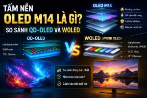 Tấm nền OLED M14 là gì? So sánh QD-OLED, WOLED