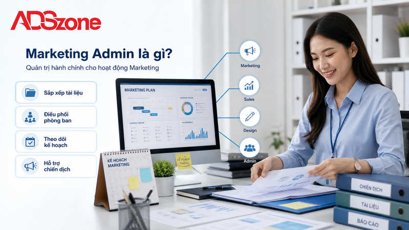 Marketing Admin là gì? Vai trò của Marketing Admin trong doanh nghiệp