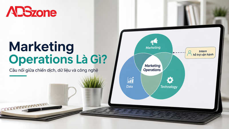 Marketing Operations Là Gì Và Vai Trò Của Marketing Operations Intern?