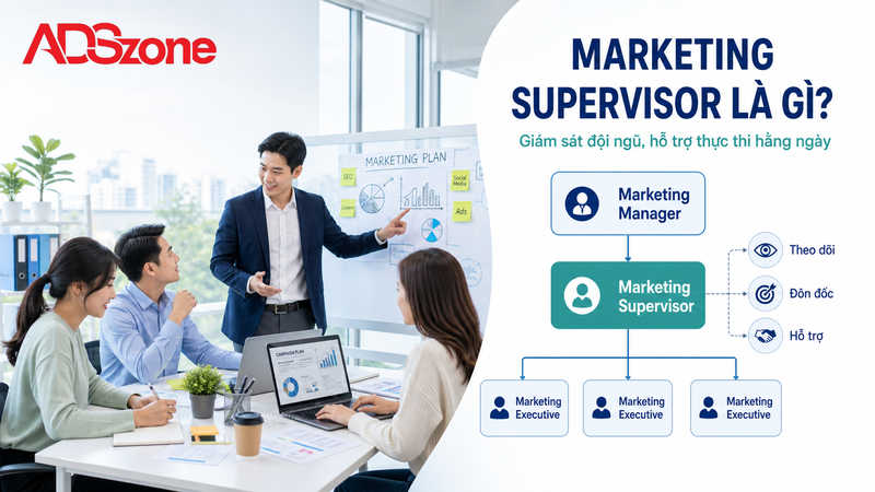 Marketing Supervisor Là Gì? Vai Trò Trong Doanh Nghiệp