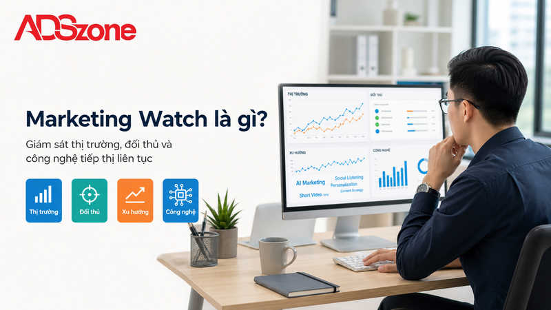 Marketing Watch là gì và tầm quan trọng đối với doanh nghiệp