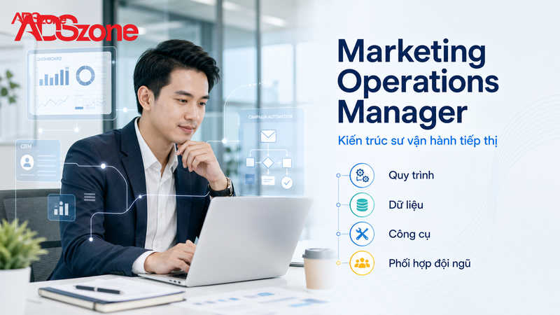 Chân dung Marketing Operations Manager: Trách nhiệm và Kỹ năng cần có