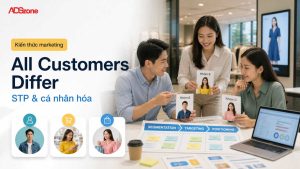 4 Marketing Principles: All Customers Differ Trong Thực Tế