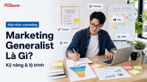 Marketing Generalist Là Gì? Chi Tiết Lộ Trình & Kỹ Năng