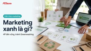 Marketing xanh là gì? Chiến lược bền vững cho doanh nghiệp