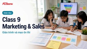 Môn Class 9 Marketing and Sales: Giáo Trình & Mẹo Ôn Thi