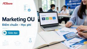 Ngành Marketing OU: Điểm Chuẩn, Học Phí & Xét Tuyển