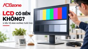 Màn hình LCD có bền không