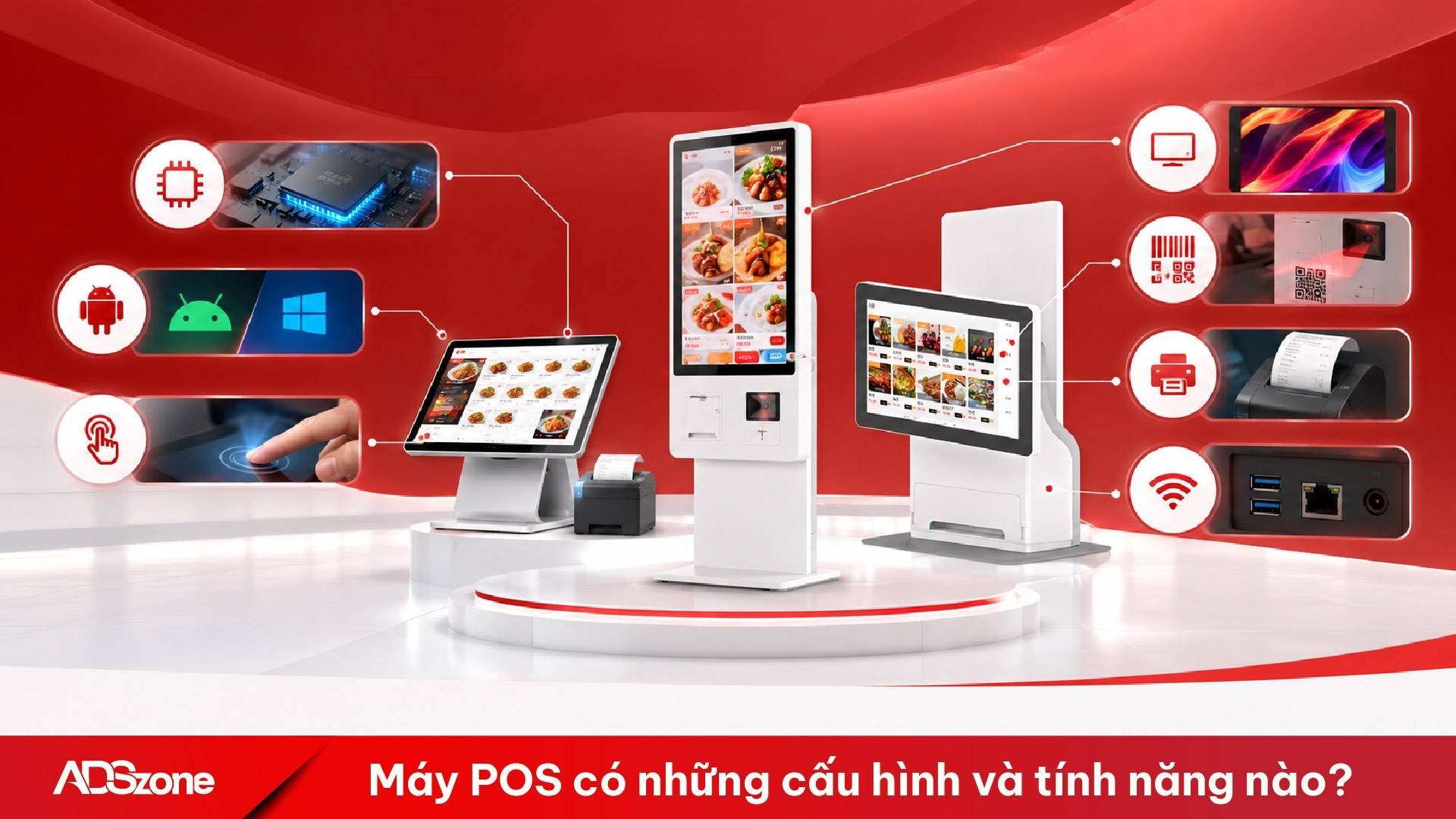 Cấu hình máy POS cảm ứng với hệ điều hành và phần cứng tích hợp, đáp ứng nhu cầu bán hàng và thanh toán 