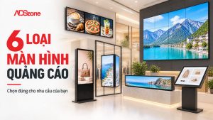 Các loại màn hình quảng cáo phổ biến: Đặc điểm và cách chọn